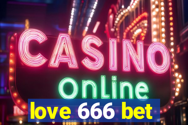 love 666 bet